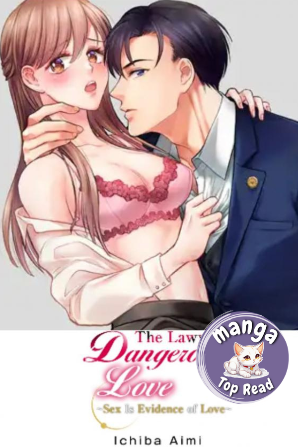 The Lawyer’s Dangerous Love ~ Sex Is Evidence of Love ~